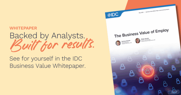 Backed by Analysts. Built for Results. See for yourself in the IDC Business Value Whitepaper.